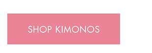 SHOP KIMONOS