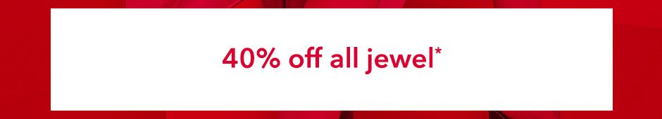 40% off all Jewel