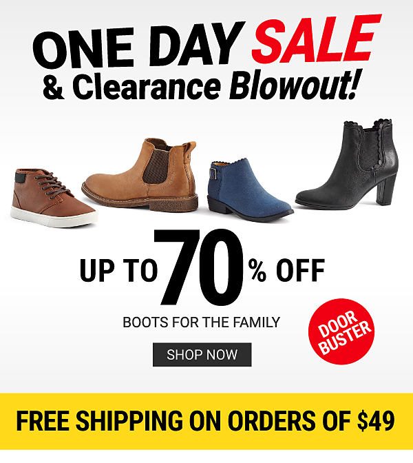 ONE DAY SALE & CLEARANCE BLOWOUT! DOorbuster - Up to 70% off boots for the family + Free shipping on orders of $49. Shop Now.