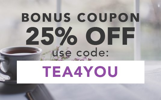 Your 25% Off Coupon - Use Code: TEA4YOU