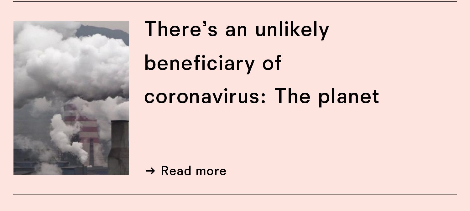 There's and inlikely beneficiary of coronavirus: The Planet