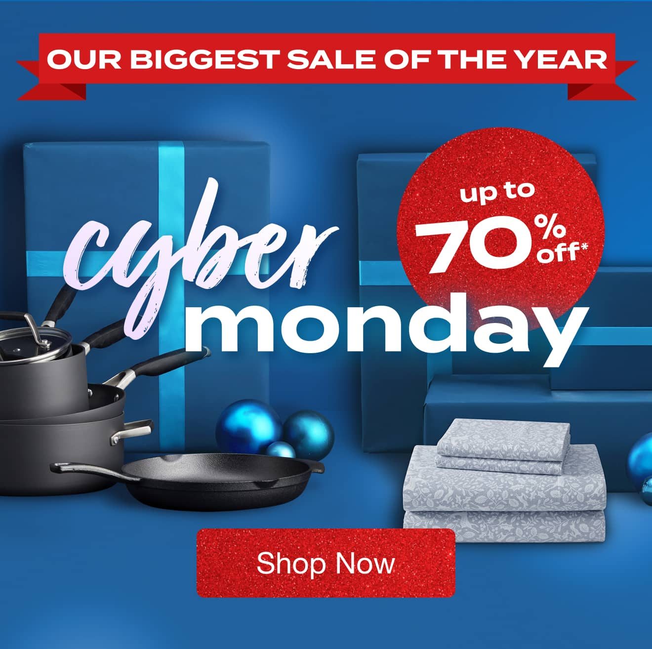 Up to 70% Off* Cyber Monday Deals