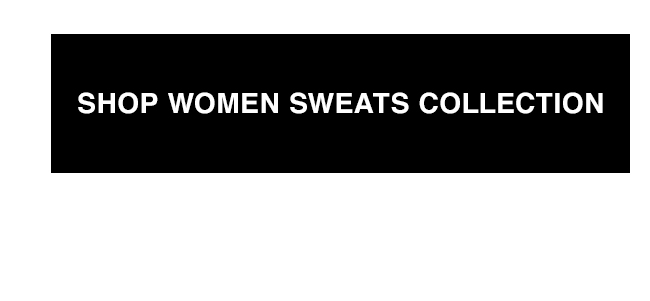 SHOP WOMEN SWEATS - CTA