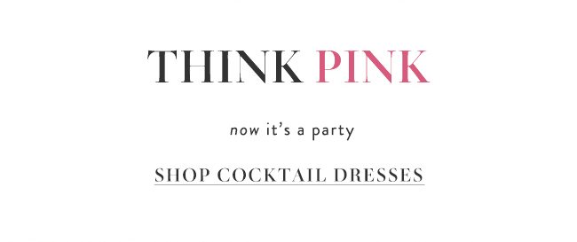 think pink now it's a party shop cocktail dresses