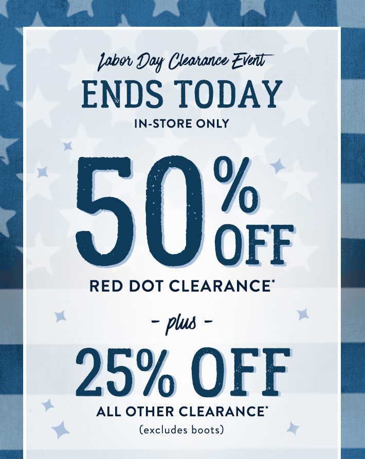 Last Chance! Labor Day Clearance Ends 