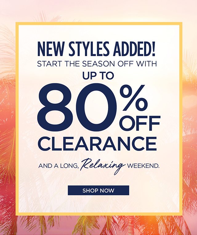 New Styles Added - Sale up to 80% Off Clearance - Shop Now