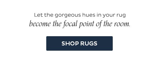 Let the gorgeous hues in your rug become the focal point of the room. Shop Rugs