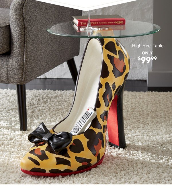 High Heel Table Only $99.99