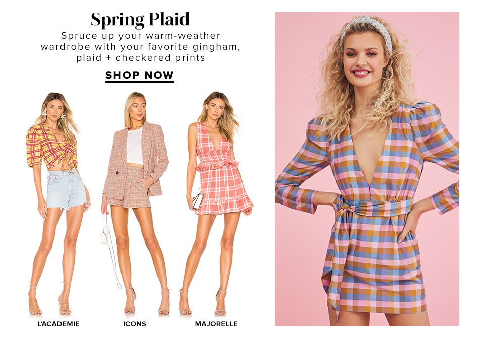 Spring Plaid. Spruce up your warm-weather wardrobe with your favorite gingham, plaid + checkered prints. Shop Now.