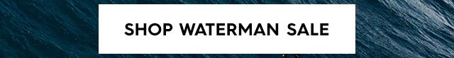 Hero Middle - Shop Waterman Sale