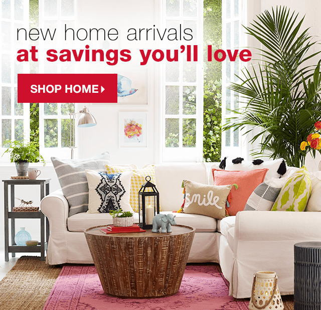 New Home Arrivals at Savings You’ll Love - Shop Home