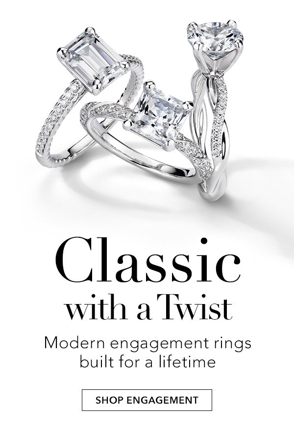 Classic with a twist. Modern engagement rings built for a lifetime. Shop Engagement