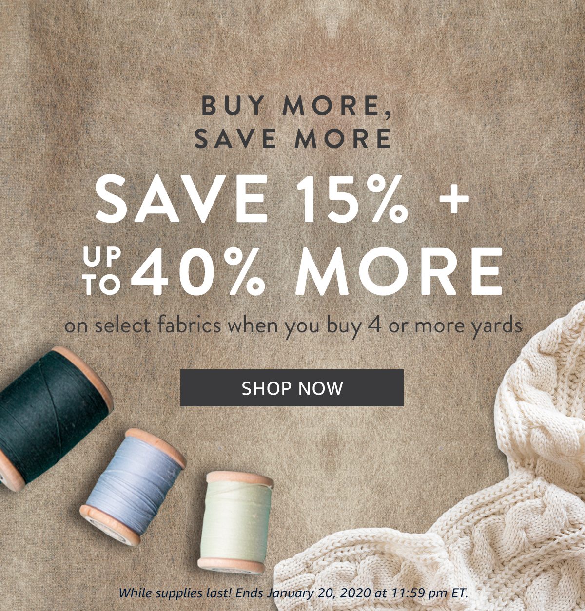 BUY MORE, SAVE MORE | SHOP NOW | Ends 1/20/20 at 11:59 pm ET.