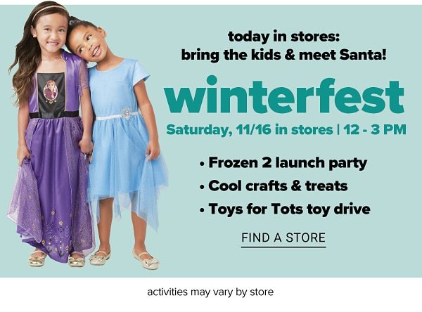 Bring the Kids & Meet Santa! Winterfest - Saturday, 11/16 In Stores | 12-3PM - Find a Store