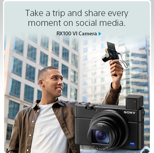 Take a trip and share every moment on social media. | Show off your lifestyle with the RX100 VI Camera