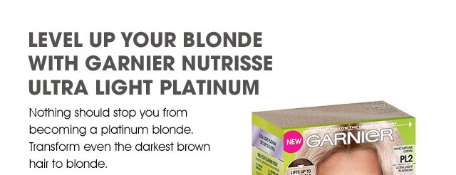 LEVEL UP YOUR BLONDE WITH GARNIER NUTRISSE ULTRA LIGHT PLATINUM - Nothing should stop you from becoming a platinum blonde. Transform even the darkest brown hair to blonde.