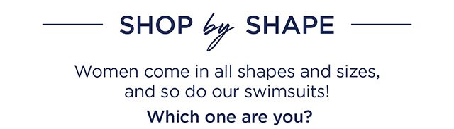 Shop by Shape