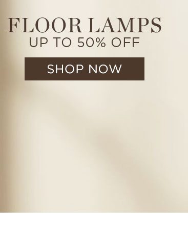 FLoor Lamps - Up To 50% Off