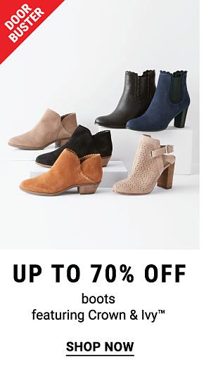 Doorbuster - Up to 70% off boots featuring Crown & Ivy™. Shop Now.