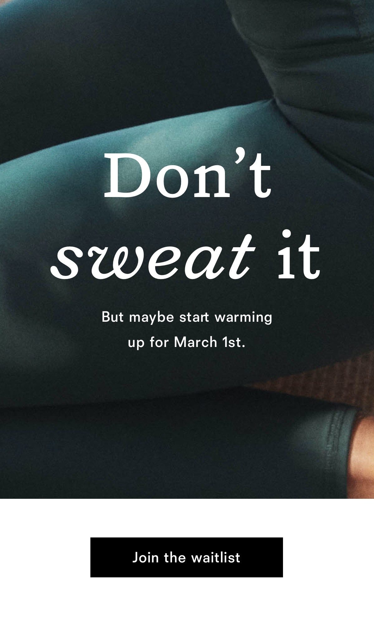 Don't sweat it
