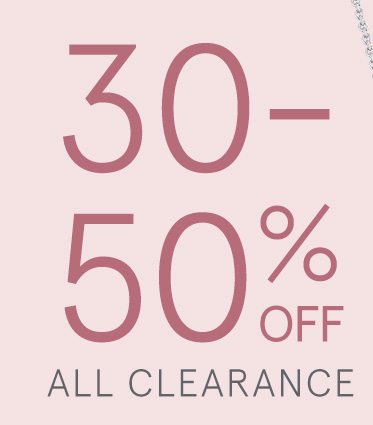 30-50% Off All Clearance