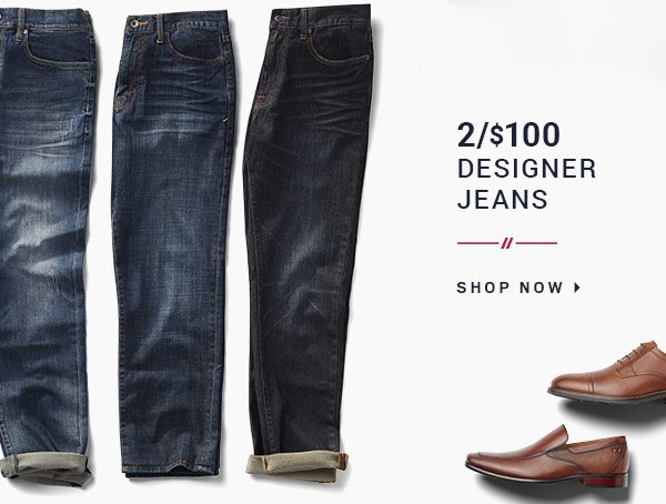 2 For $100 Designer Jeans
