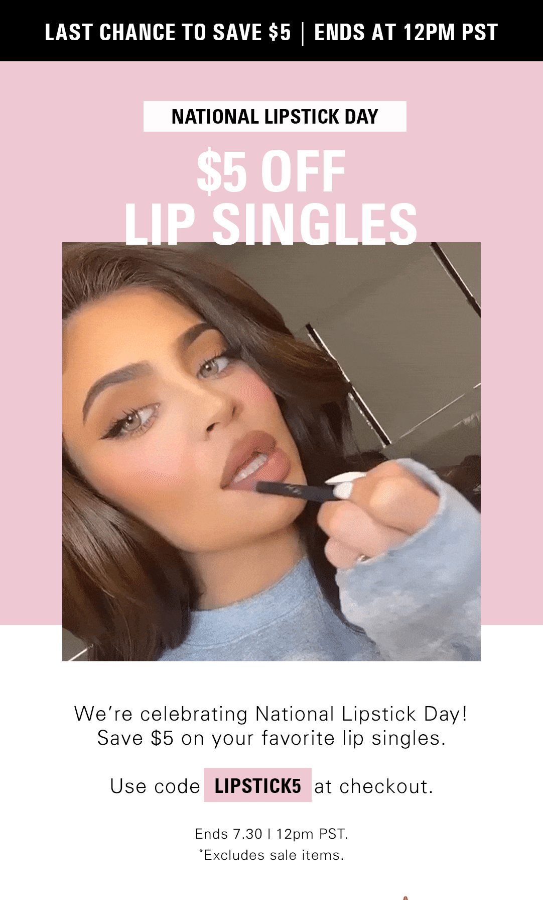Last Chance All Lip Singles On Sale Ends 12pm Pst Kylie Cosmetics Email Archive