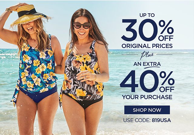 Up to 30% Off Original Prices plus extra 40% Off your purchase