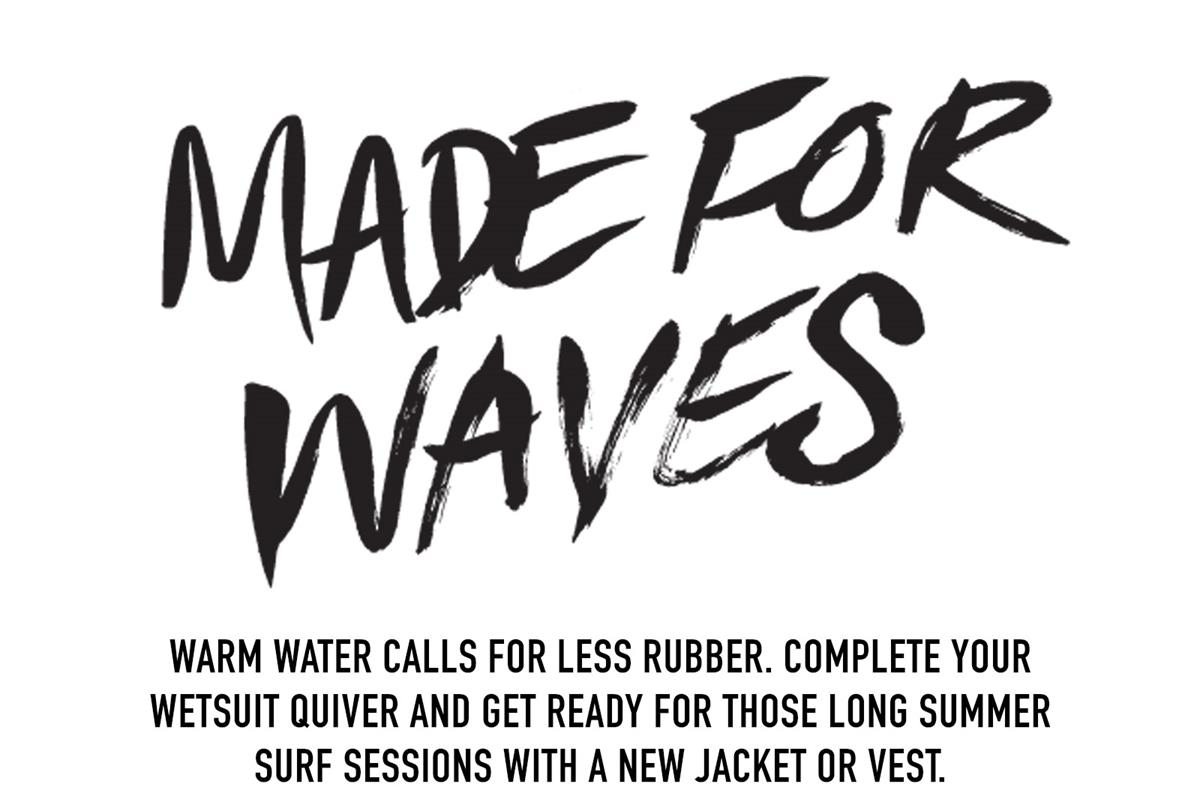 Warm water calls for less rubber. Complete your wetsuit quiver and get ready for those long summer surf sessions with a new jacket or vest.