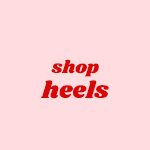 Shop Heels