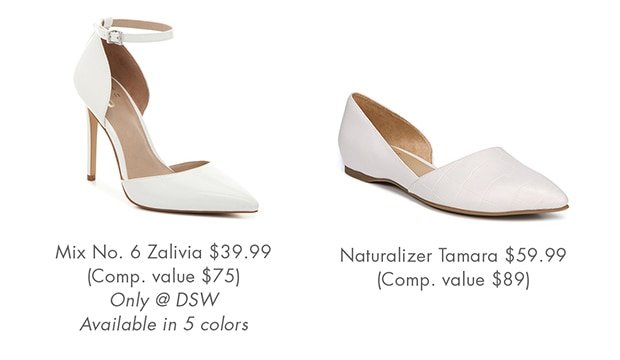 Mix No. 6 Zalivia $39.99. Naturalizer Tamara $59.99. 