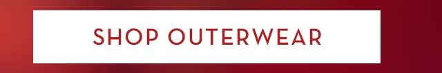 SHOP OUTERWEAR