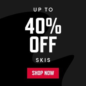 UP TO 40% OFF SKIS