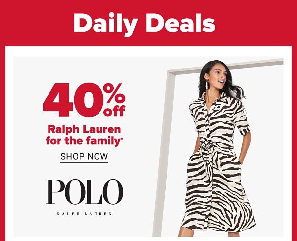 Daily Deals - 40% off Ralp Lauren for the family. Shop Now.