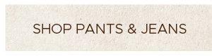 Shop Pants & Jeans