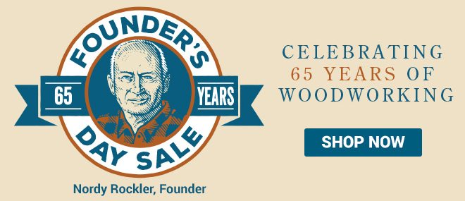 Founder's Day Sale - Celebrating 65 years of woodworking