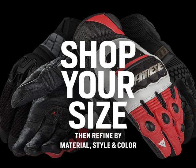 Shop Your Size: Then Refine By Material, Style, & Color