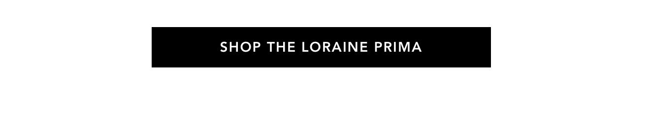 Shop the Loraine Prima