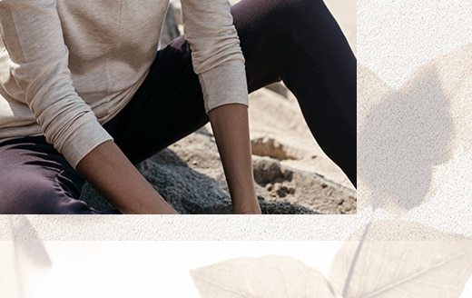 Our luxuriously soft styles are cozy and comfortable inside and out »