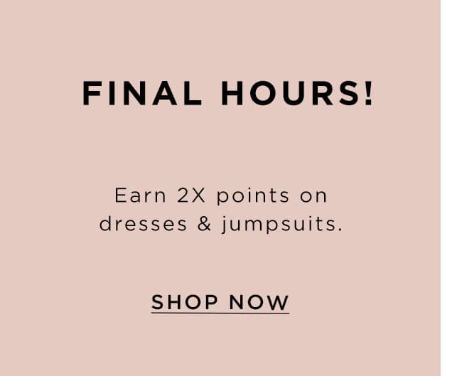 Final Hours! | Shop Now