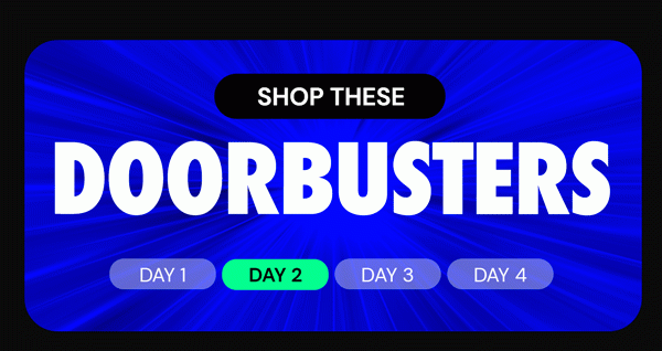 Shop These Doorbusters!