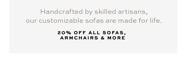 20% off ALL sofas, armchairs & MORE