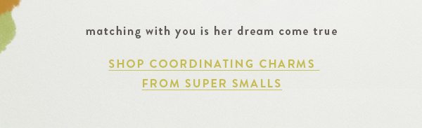 Shop Super Smalls.