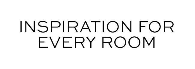 Inspiration For Every Room