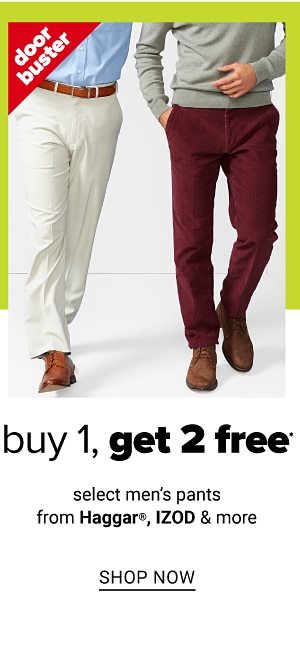 Buy 1, Get 2 Free select Pants from Haggar, IZOD & more - Shop Now