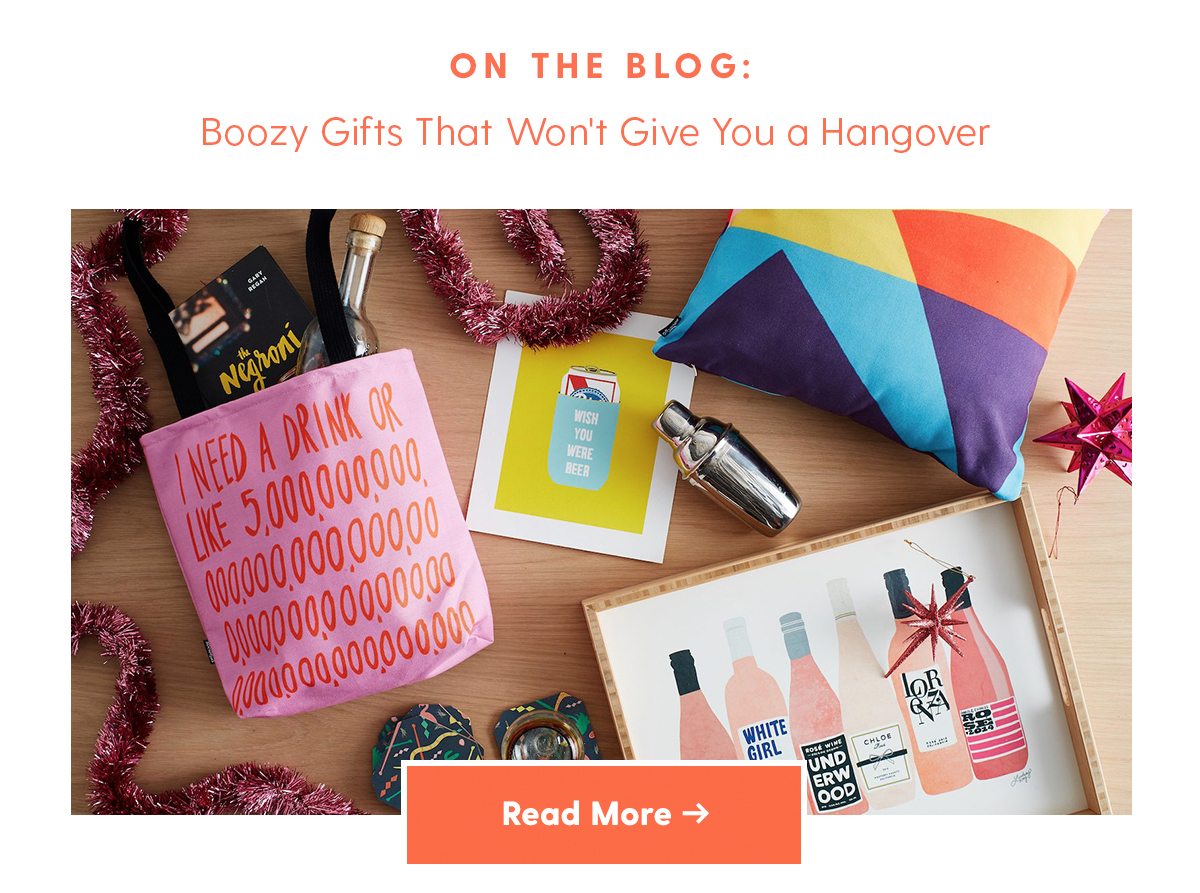 Here's Some Boozy Gifts That Won't Give You a Hangover Read More