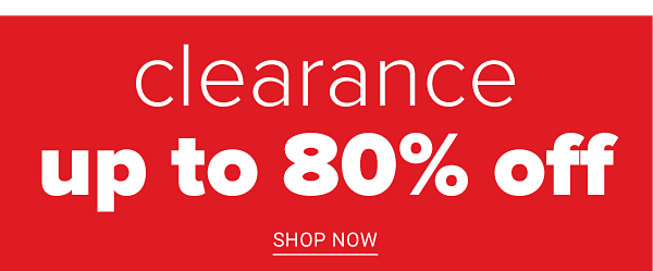 Clearance Up to 80% off - Shop Now