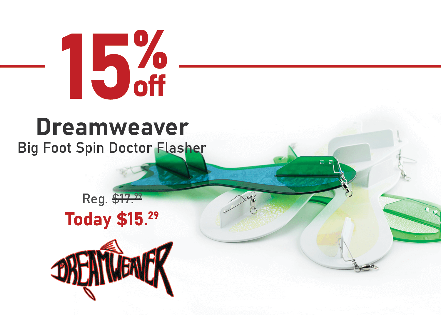 Save 15% on the Dreamweaver Big Foot Spin Doctor Flasher