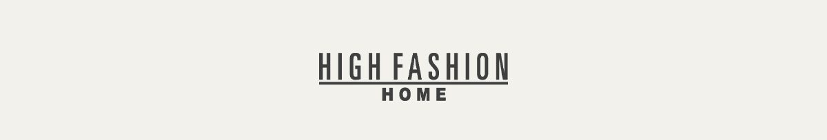 High Fashion Home