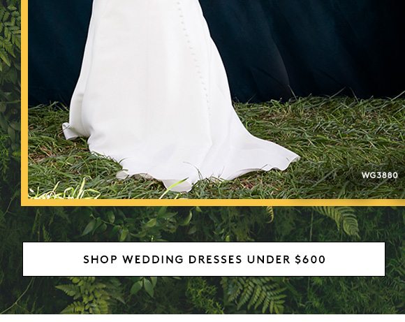 SHOP WEDDING DRESSES UNDER $600